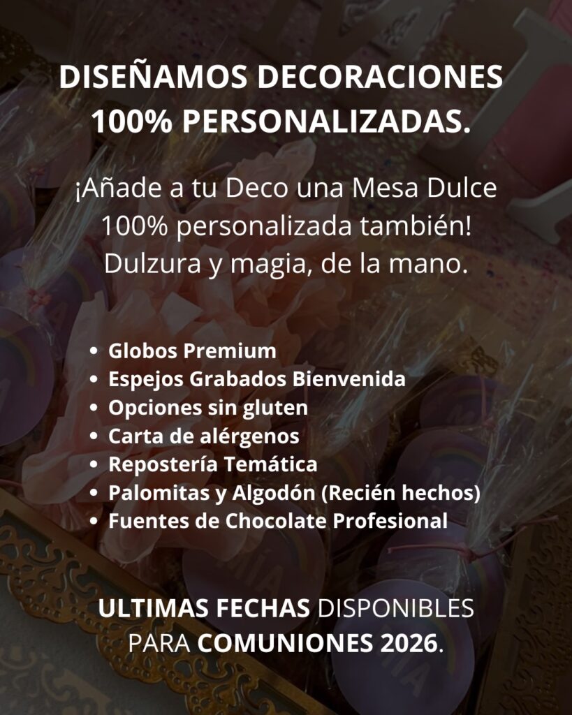 Mesas Dulces y Decoración para Eventos y Celebraciones en Murcia y Alicante. Nos adaptamos a tus necesidades: fiestas temáticas, condiciones alimentarias especiales como gluten y lactosa. Y efecto wow garantizado para todos tus invitados.Ultimas fechas para comuniones 2026.